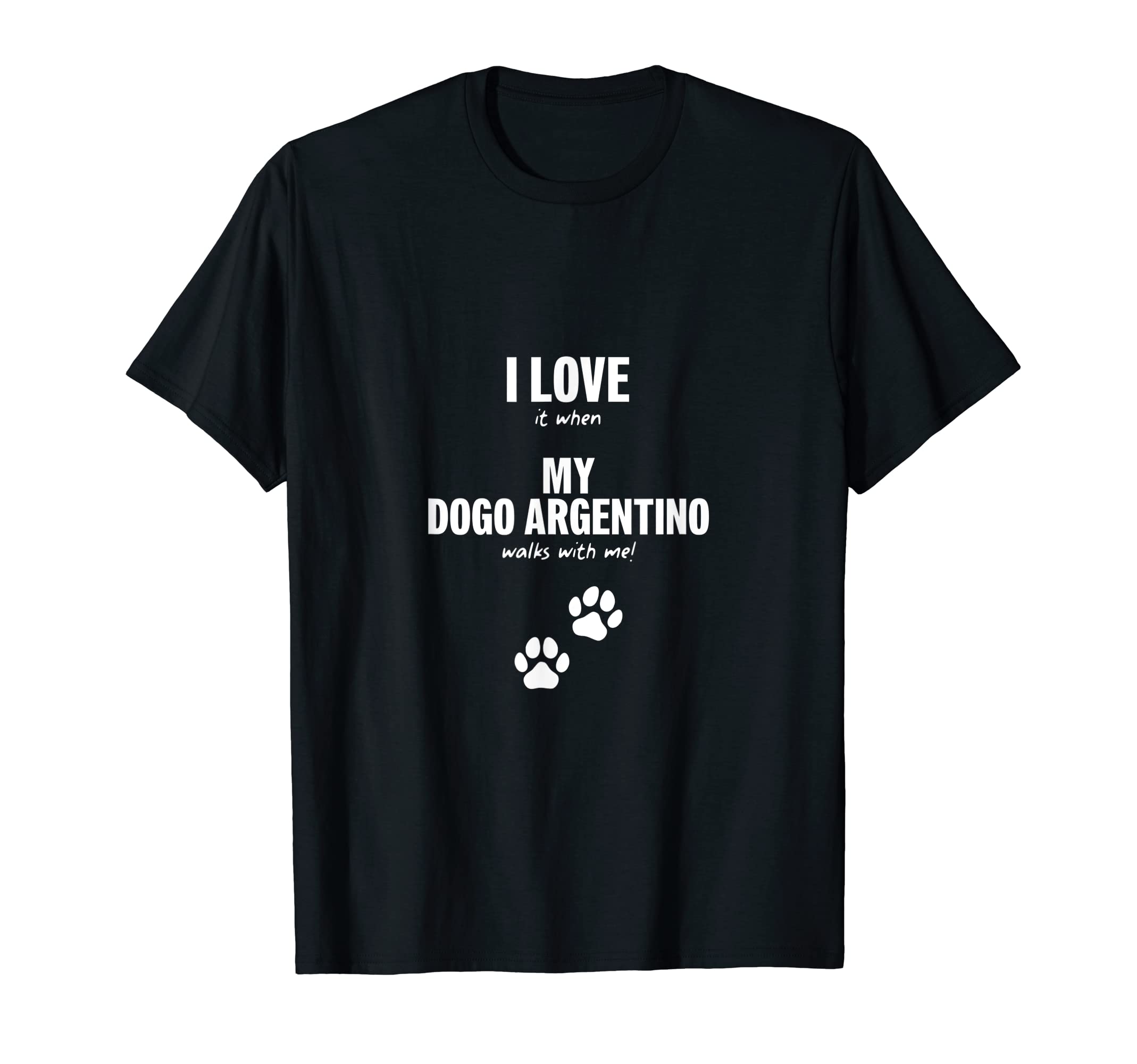 I love (it, if) my Dogo Argentino... T-Shirt
