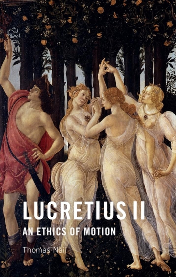 Lucretius II: An Ethics of Motion: 2