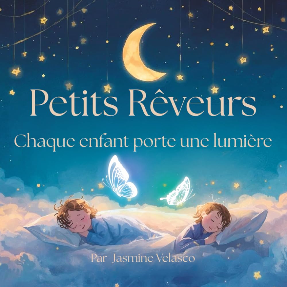 Petits Rêveurs: Chaque enfant porte une lumière – Une douce histoire du soir pour enfants