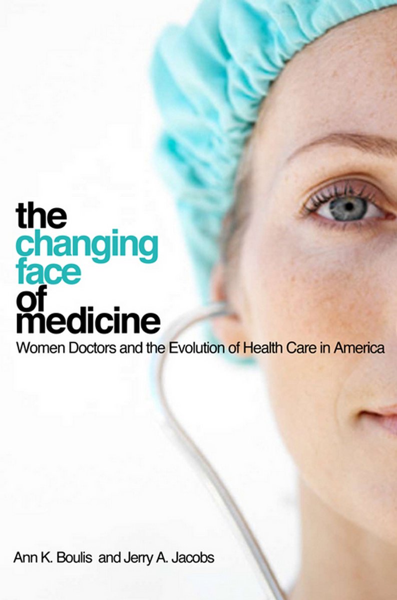 Buy The Changing Face of Medicine: Women Doctors and the Evolution of Health Care in America (The Culture and Politics of Health Care Work) — BookShops.in