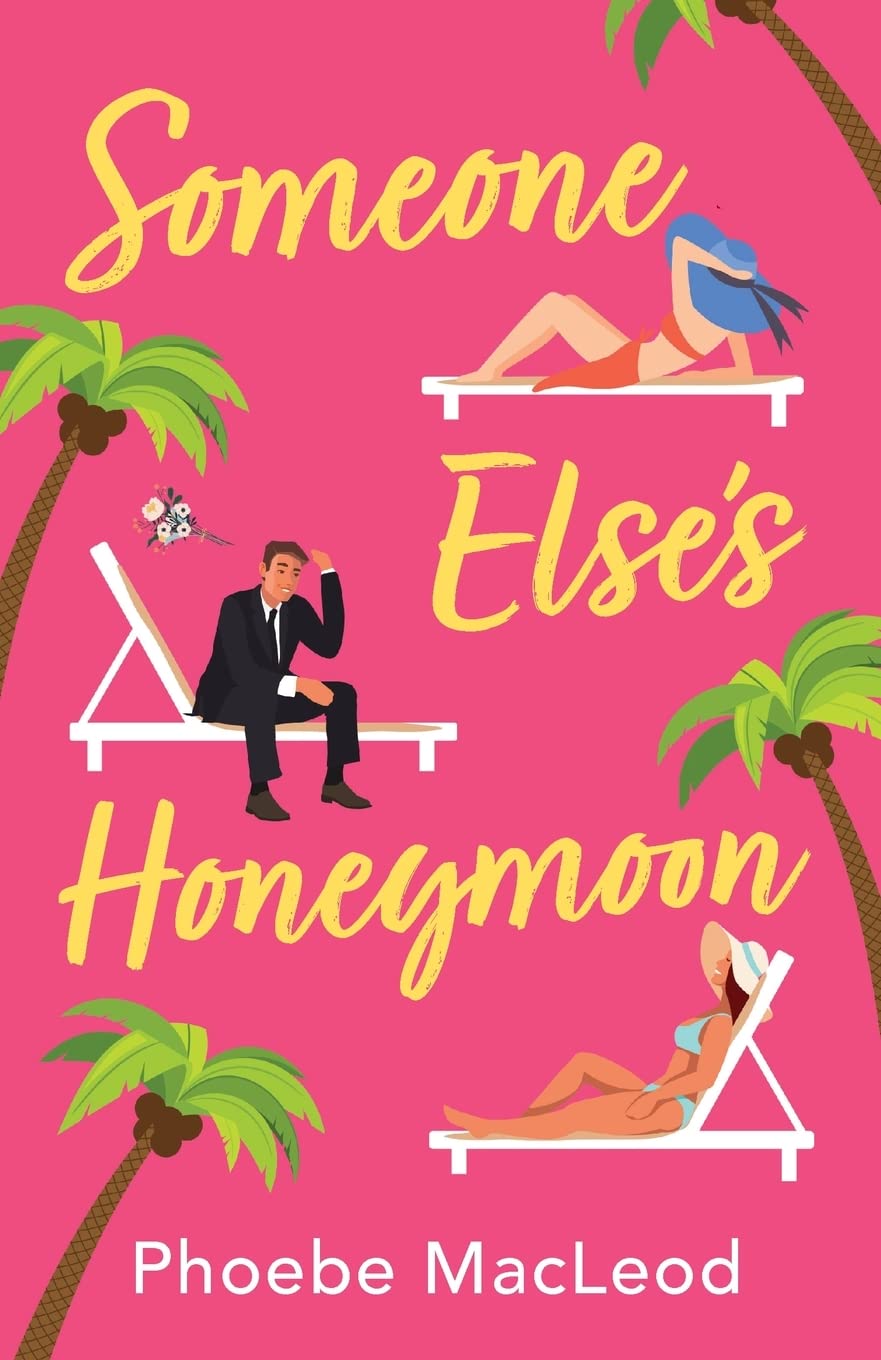 Someone Else's Honeymoon: A laugh-out-loud, feel-good romantic comedy