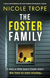 The Foster Family: A totally unputdownable and heart-pounding psychological thriller