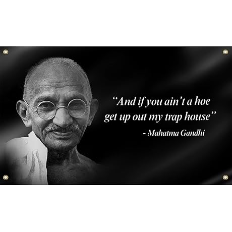 Gandhi Funny Quote Flag 3x5 Ft And If You Ain't A Hoe Flag