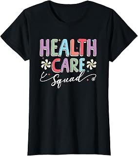 Health Care Squad Healthcare Worker Appreciation T-Shirt
