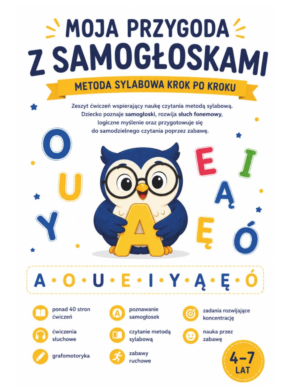 MOJA PRZYGODA Z SAMOGŁOSKAMI: Metoda sylabowa krok po kroku | Terapeutyczny zeszyt ćwiczeń dla dzieci w wieku 4–7 lat