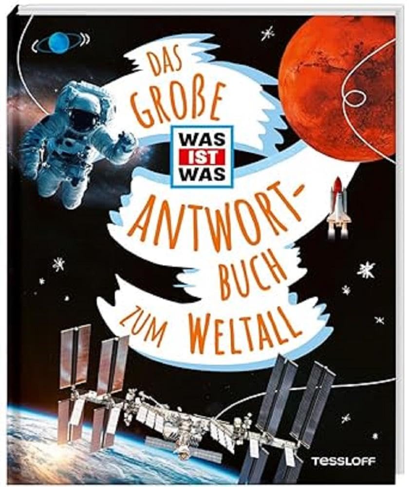 Das große WAS IST WAS Antwortbuch zum Weltall