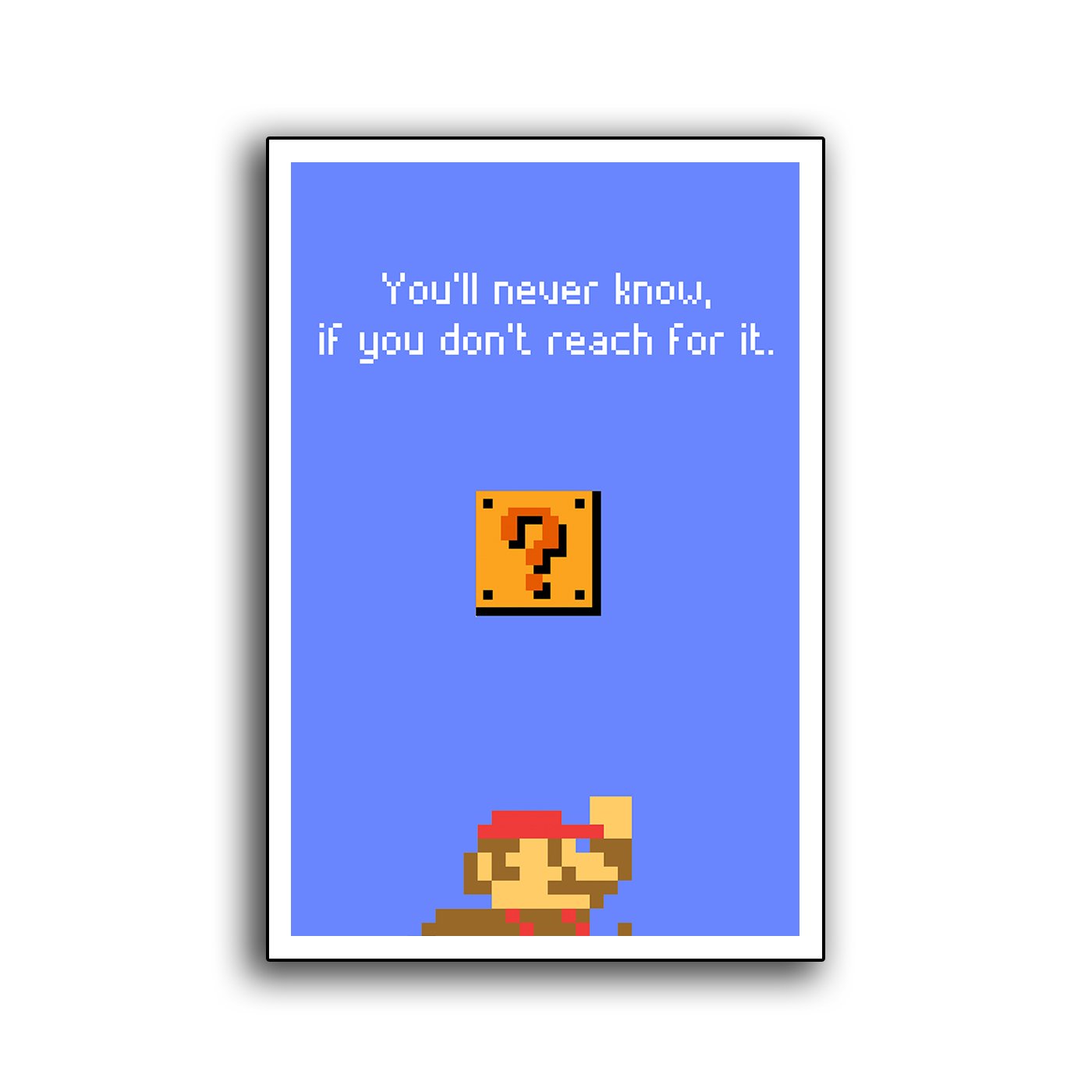 Super Mario - You'll Never Know Unless You Try - Motivational Wall Poster