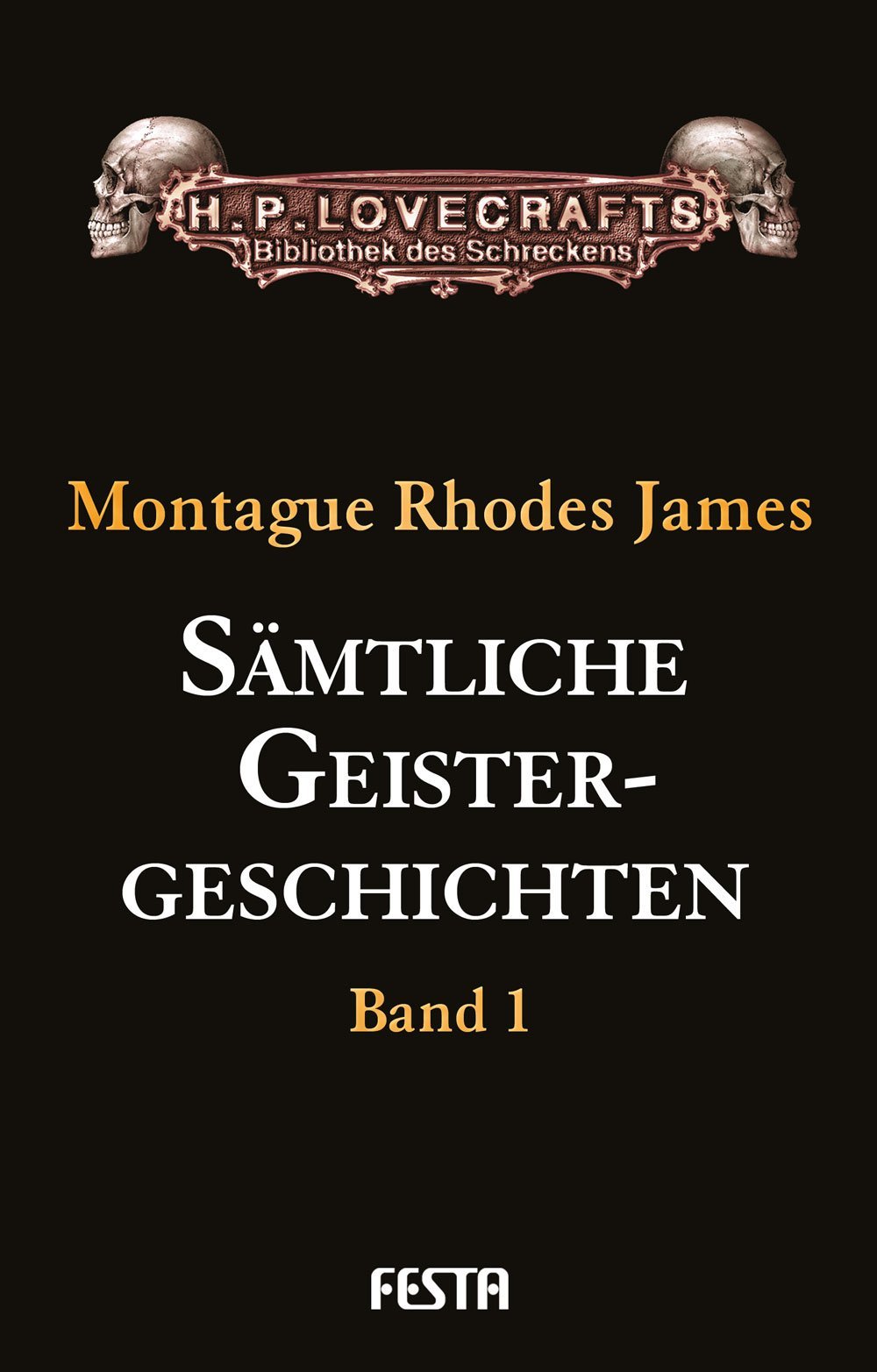 Sämtliche Geistergeschichten: Band 1 (H. P. Lovecrafts Bibliothek des Schreckens)