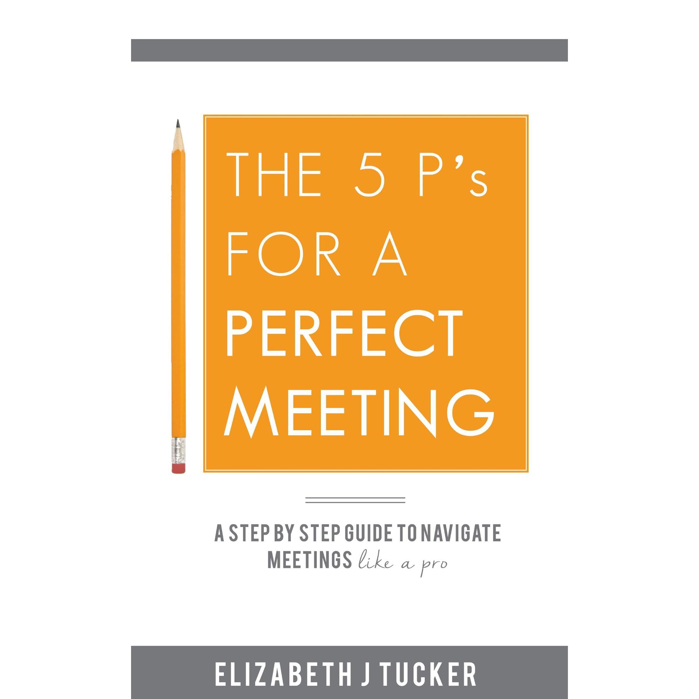 The 5 P’s For a Perfect Meeting