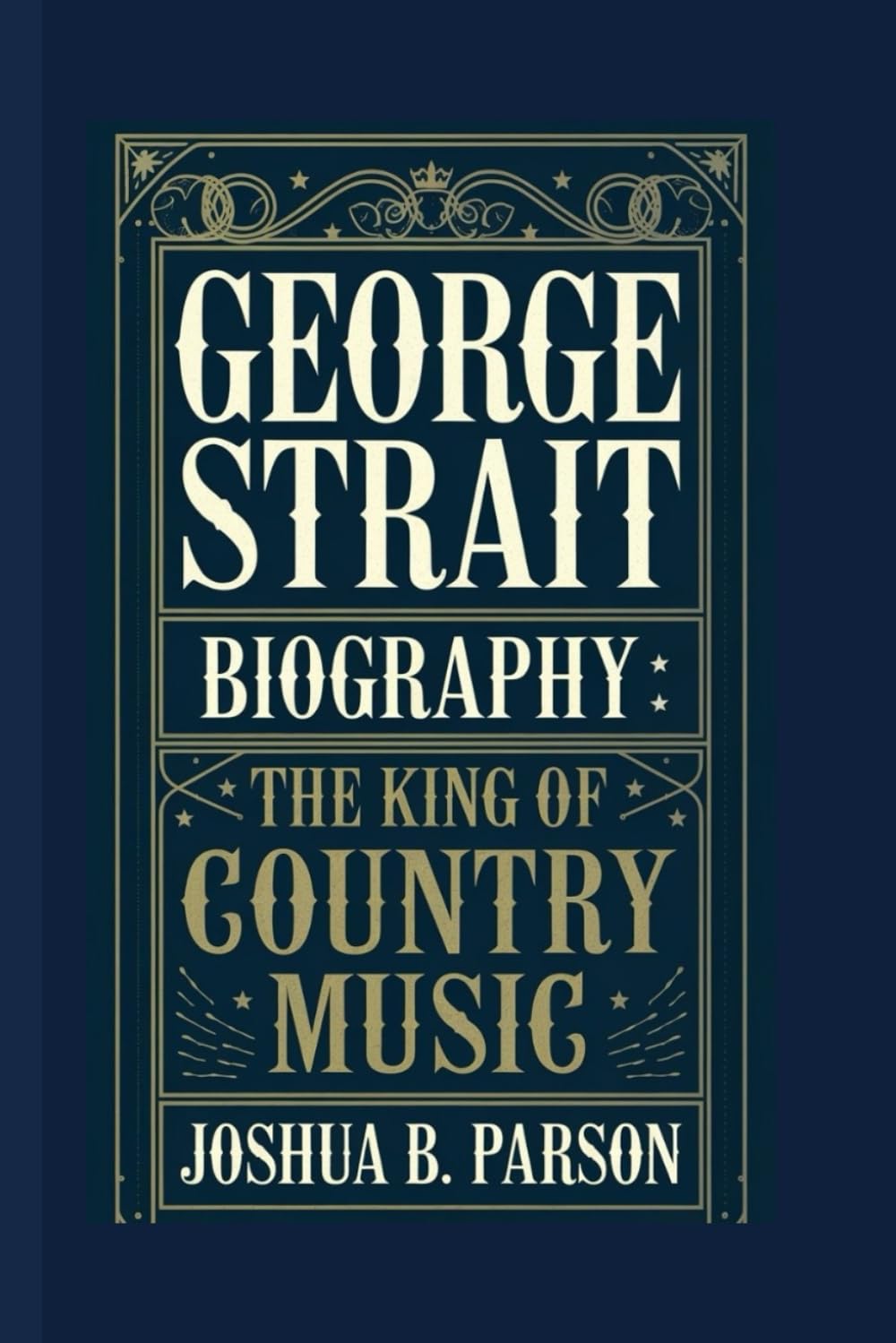 George Strait Biography: The King Of Country Music