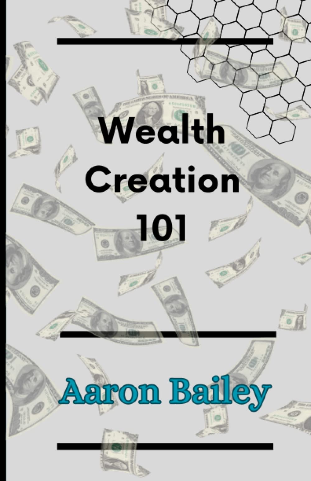 Wealth creation 101: secrets to getting rich and prosperous