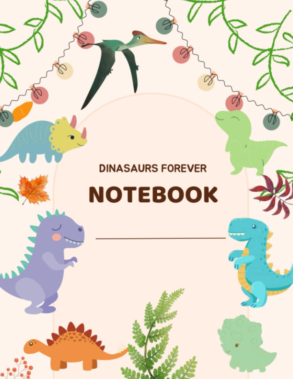 Dinosaurs Forever Composition Notebook: 8.5"x11" Inches, A4 Size, 100 Sheets