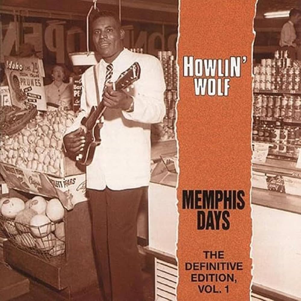 Howlin' Wolf - Memphis Days: The Definitive Edition Vol. 1
