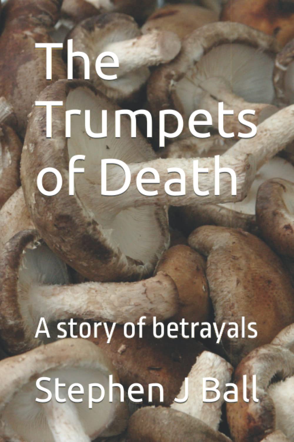 The Trumpets of Death: A story of betrayals: 3 (Staverley)