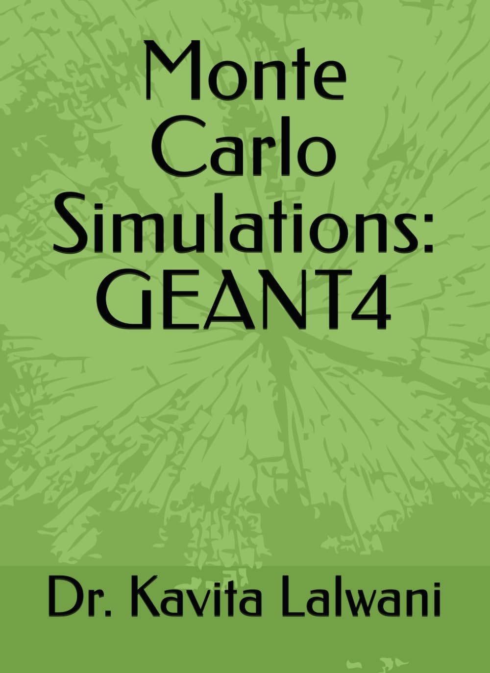 Monte Carlo Simulations: GEANT4