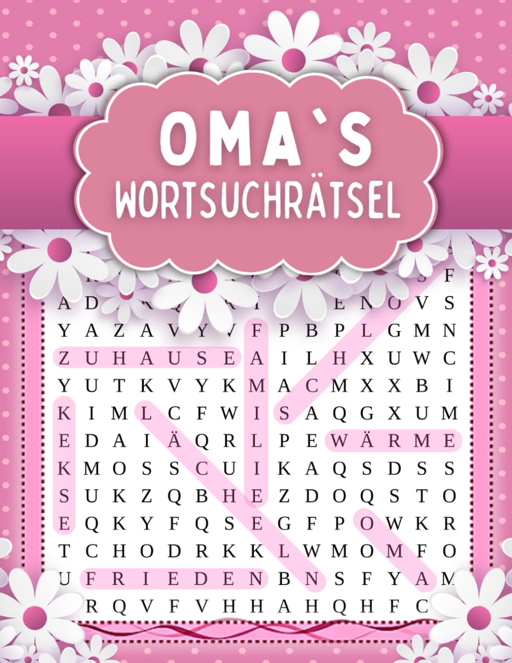 Oma's Wortsuchrätsel: Großdruck - Rosa Rätselbuch für Senioren mit Lösungen