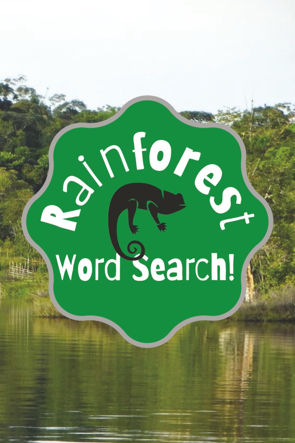 Rainforest Word Search Puzzle Book: Word Searches with Easy to Read Print about Rainforests, Rainforest Creatures, and Lifestyle in the Rainforest | ... Gift for Vacations, Holidays, and Free Times