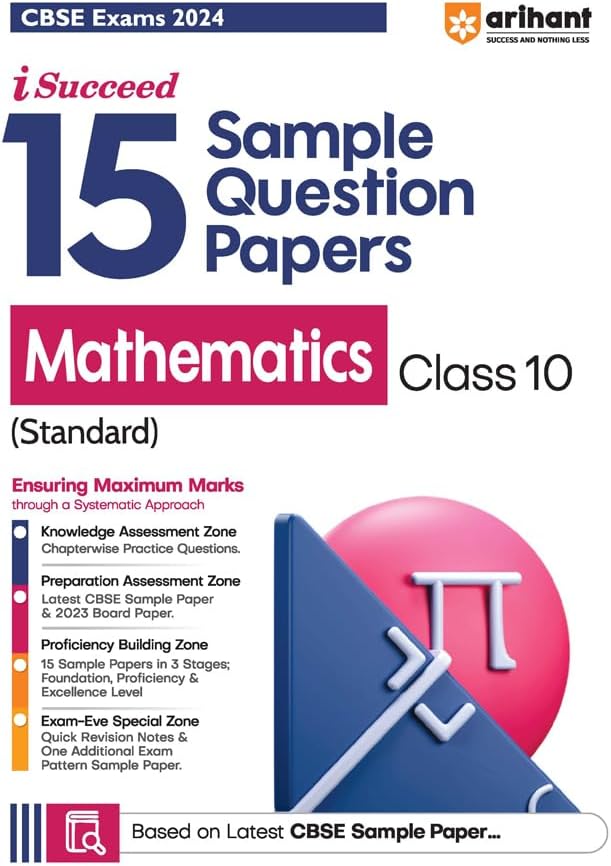 Arihant CBSE Exams 2024 I-Succeed 15 Sample Question Papers Mathematics (Standard) Class 10th
