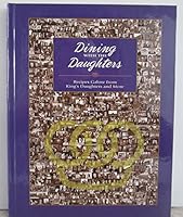 Dining with the Daughters-Recipes Galore From King's Daughters and More 0615673503 Book Cover