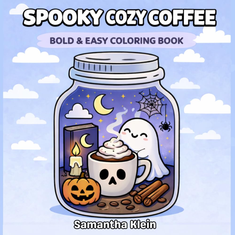 Spooky Cozy Coffee - Halloween Bold & Easy Coloring Book for Kids and Adults: 40 Cute Hygge Inspired Designs for Relaxation (Spooky Cozy Series)