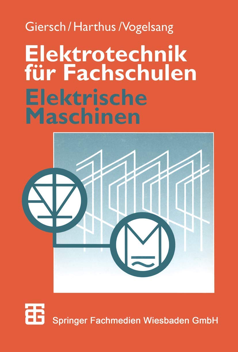 Elektrotechnik für Fachschulen, Elektrische Maschinen
