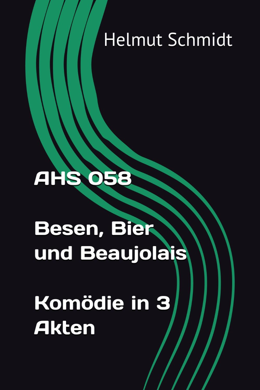 AHS 058 Besen, Bier und Beaujolais Komödie in 3 Akten