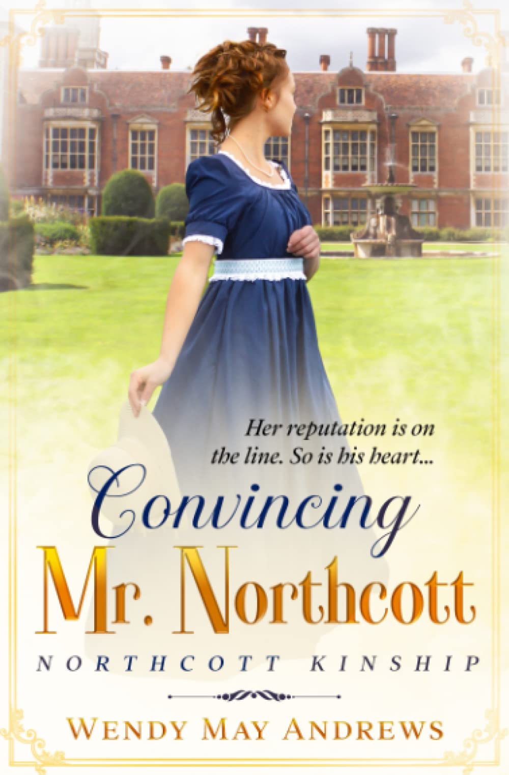Convincing Mr. Northcott: A Proper Regency Romance Adventure (Northcott Kinship)
