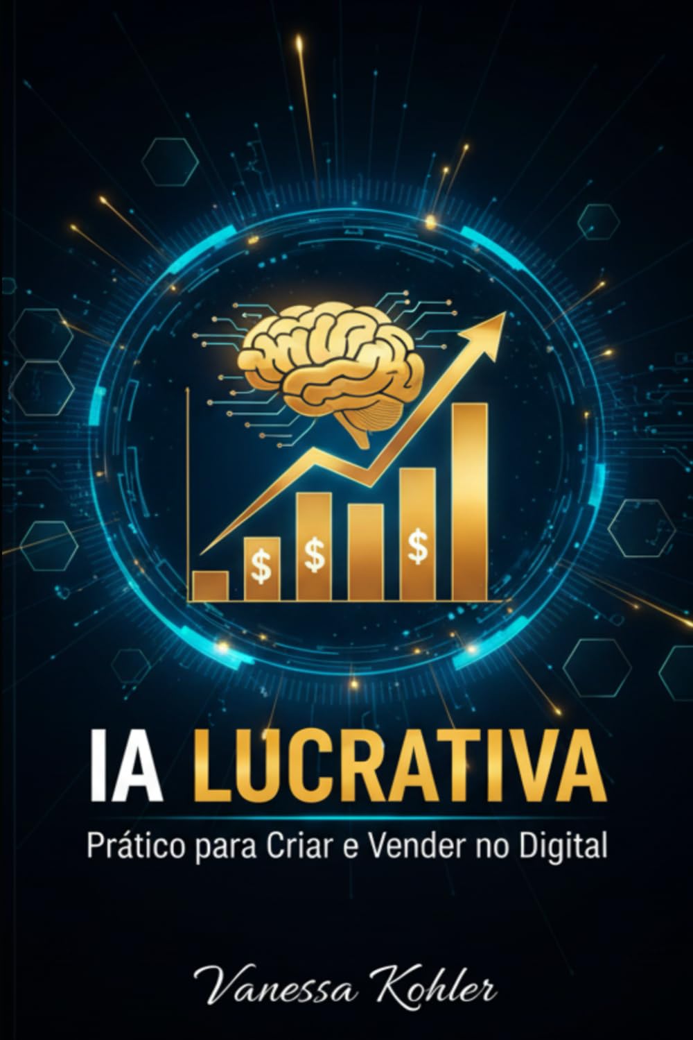 IA Lucrativa: Prático para Criar e Vender no Digital