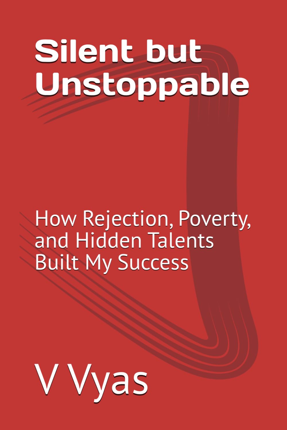 Silent but Unstoppable: How Rejection, Poverty, and Hidden Talents Built My Success