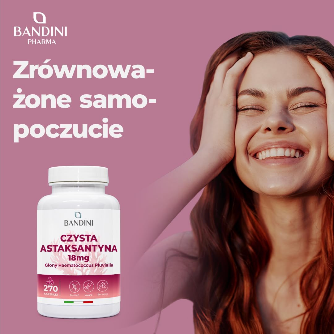 Bandini® Natural Astaxanthin - 18 mg 270 kapsułek - Najlepszy antyoksydant pozyskiwany z alg Haematococcus Pluvialis - chroni organizm przed utlenianiem - czysta astaksantyna