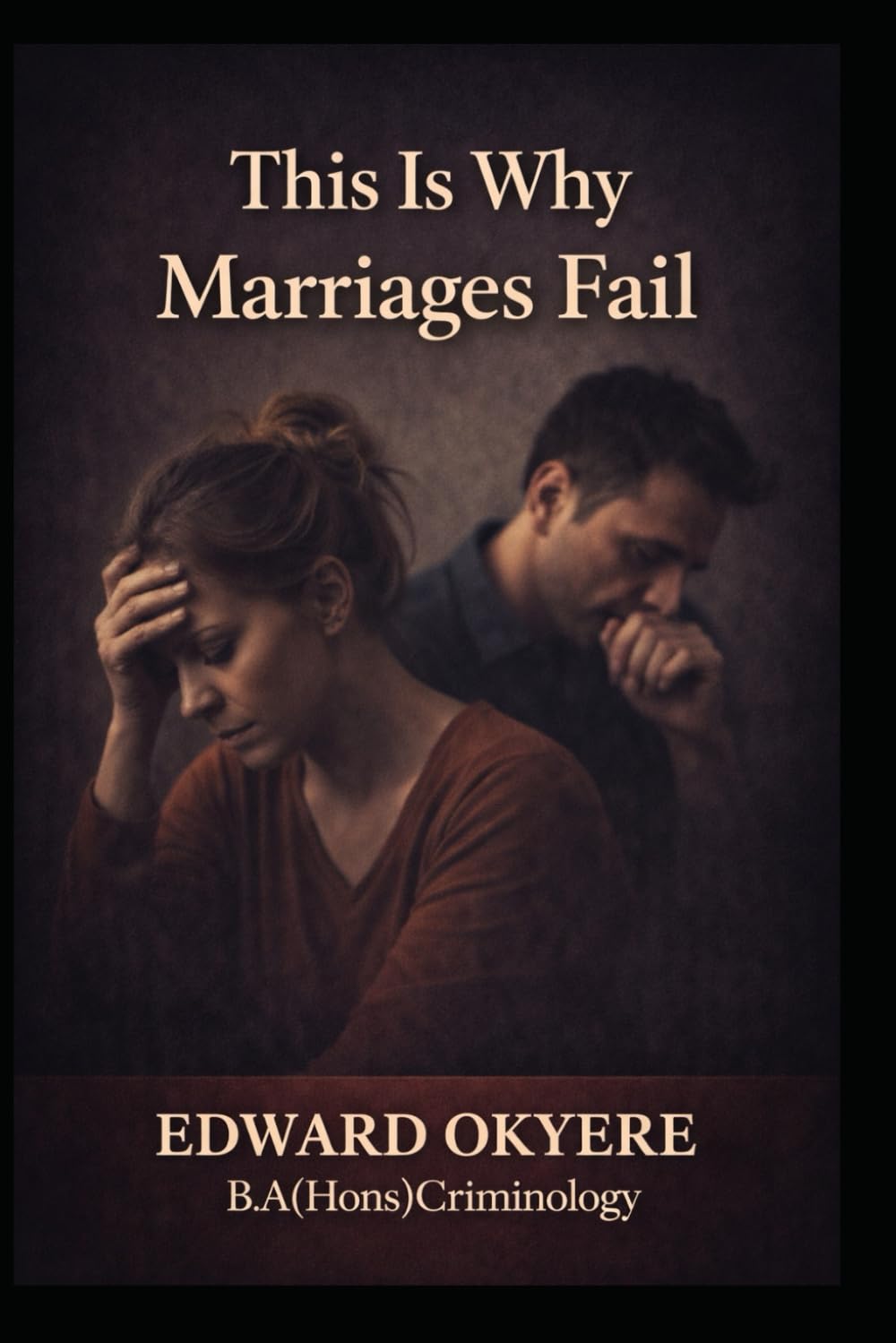 Why Marriages Fail: The Quiet Patterns That Destroy Commitment — And How to Protect Your Peace