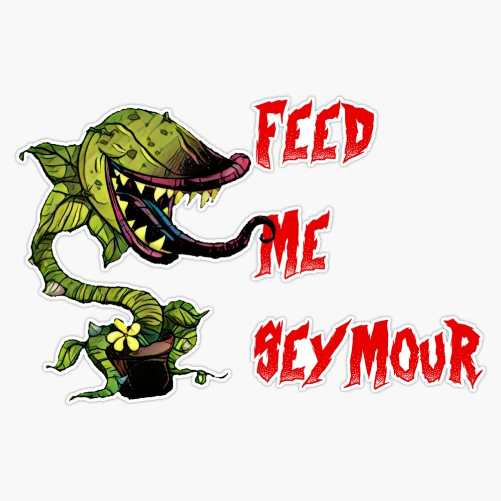 Vision Signs Little Shop of Horrors - Feed me Seymour| Sticker Bumper Sticker Vinyl Decal 5''