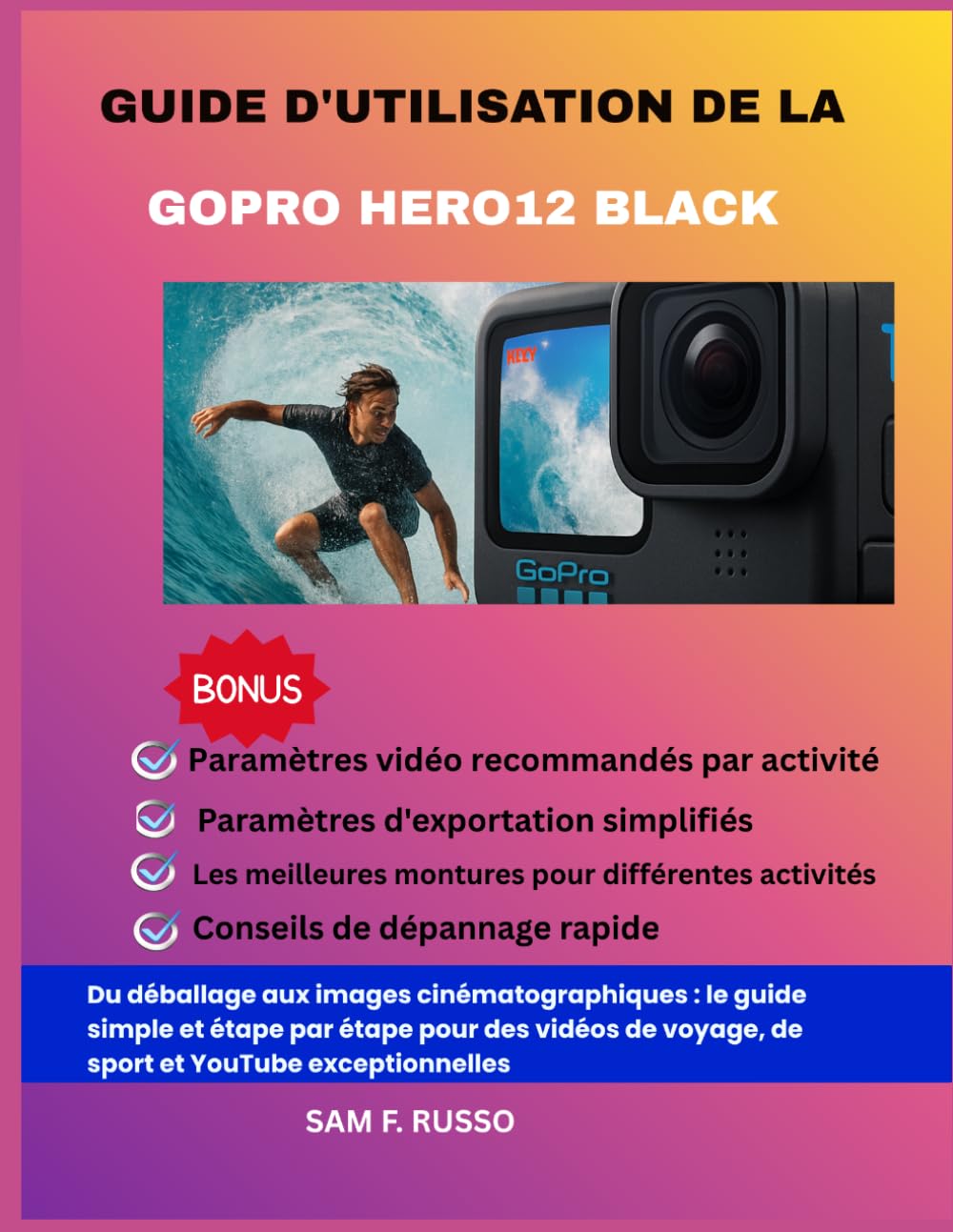 Guía del usuario de la GoPro HERO12 Black: Desde el desempaquetado hasta la grabación cinematográfica: la guía paso a paso para crear vídeos de viajes, deportes y YouTube espectaculares.