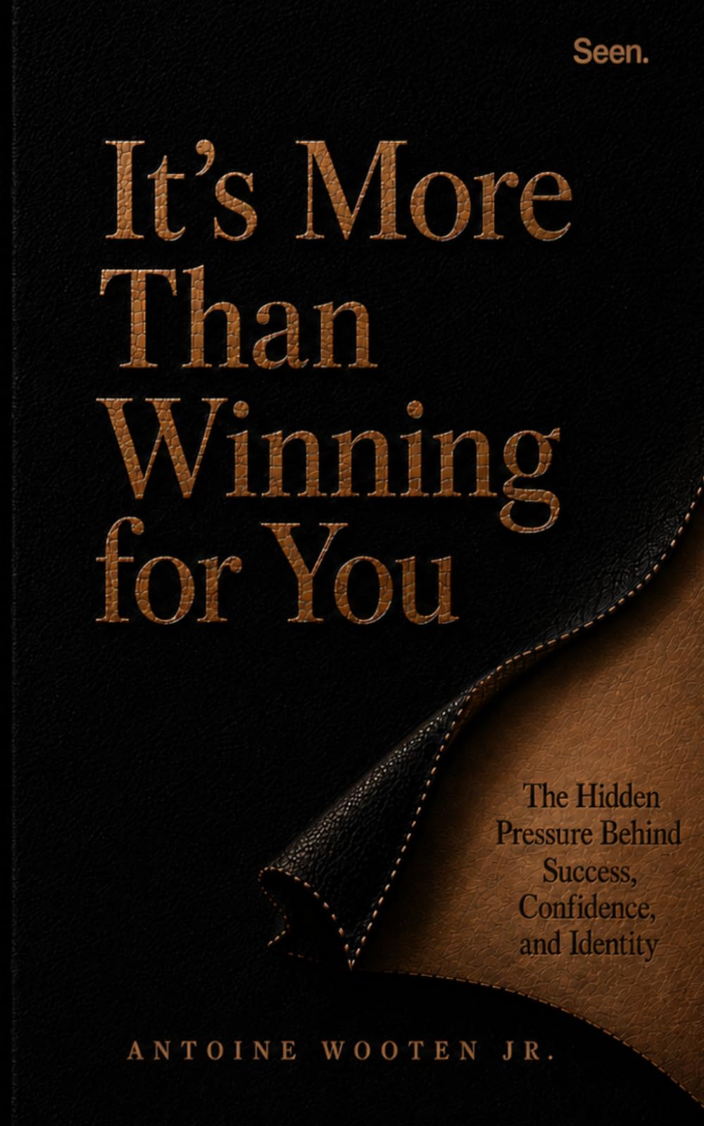 It's More Than Winning For You: The Hidden Pressure Behind Success, Confidence, and Identity