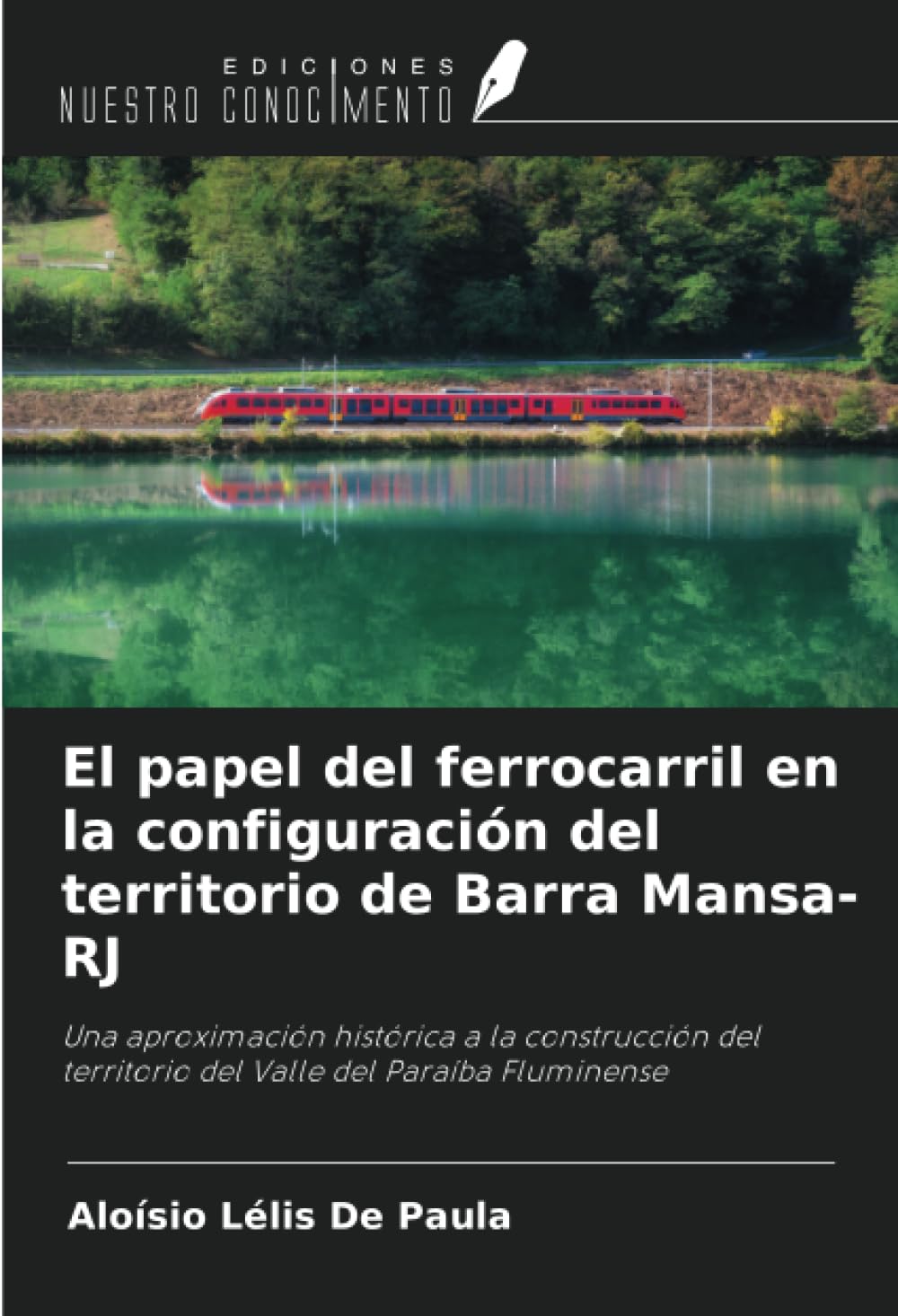 Livre histoire du chemin de fer à Barra Mansa et aménagement du territoire du Paraíba Fluminense