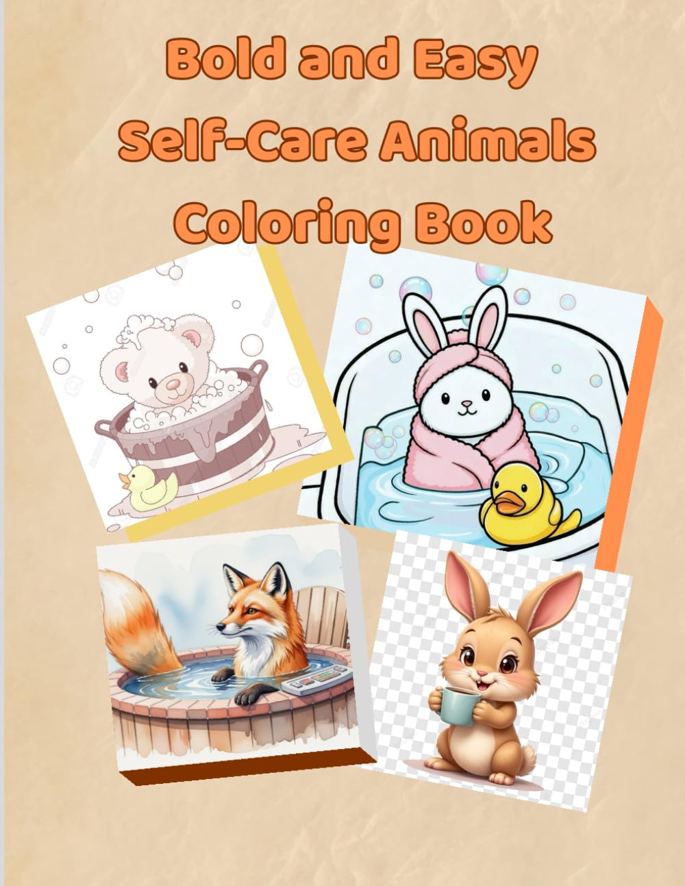 Bold & Easy Self-Care Animals Coloring Book: Cute Cozy Animal Pages for Relaxation, Stress Relief, and Mindful Coloring for Adults & Teens