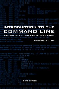 Introduction to the Command Line Third Edition A Fat-Free Guide to Linux, Unix, and BSD Commands