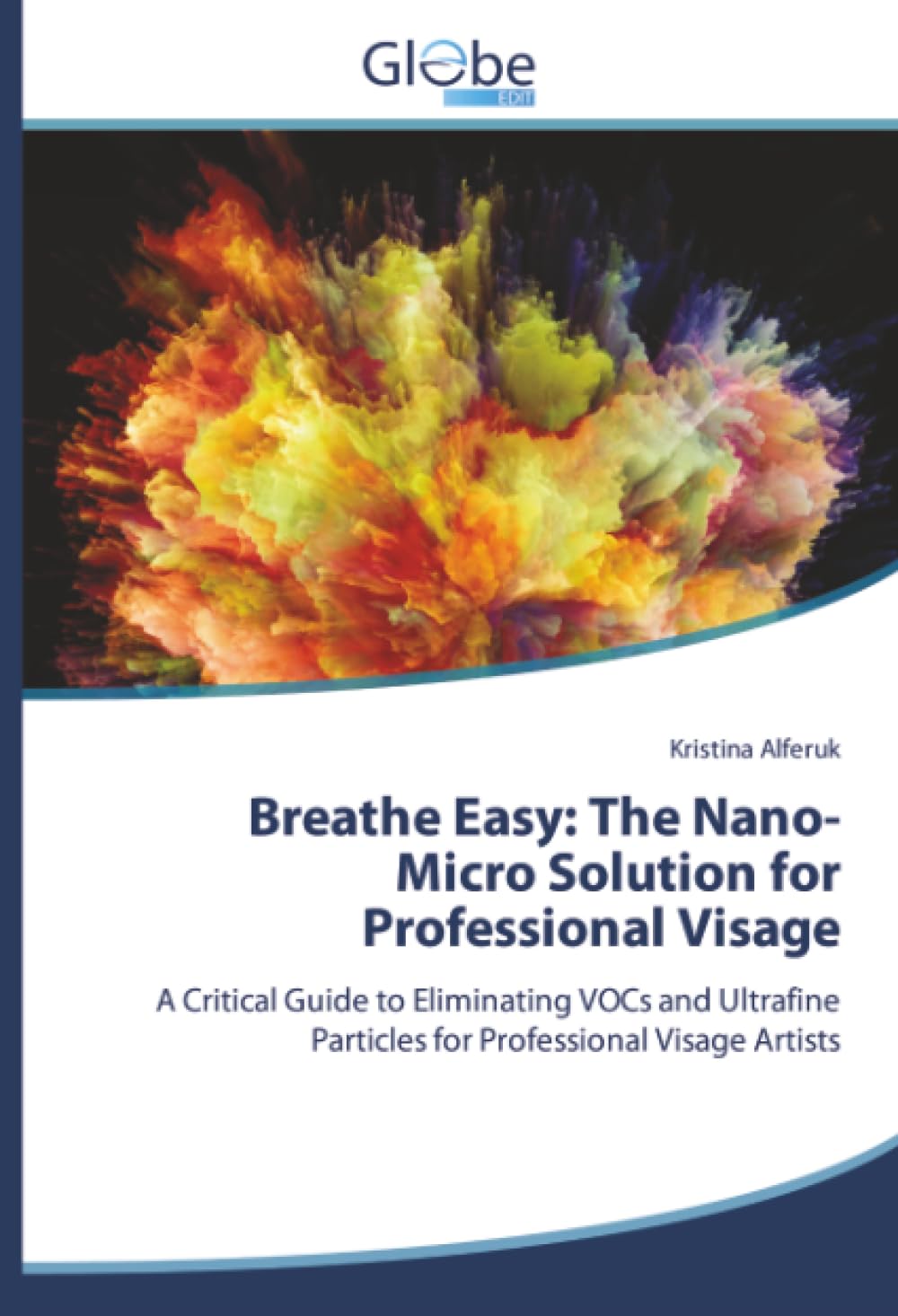 Breathe Easy: The Nano-Micro Solution for Professional Visage: A Critical Guide to Eliminating VOCs and Ultrafine Particles for Professional Visage Artists