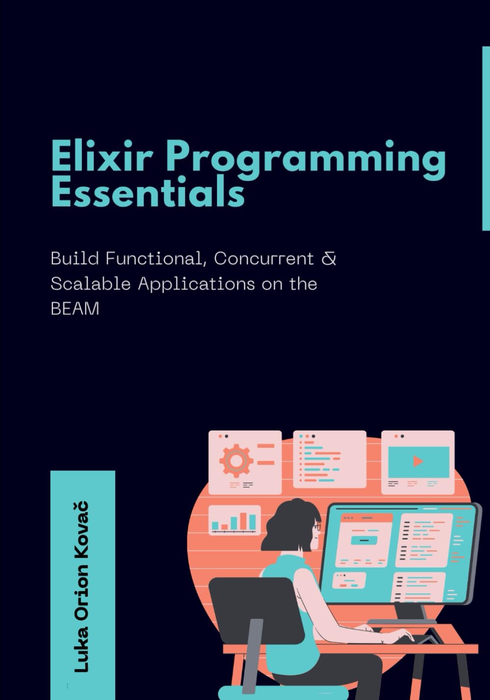 Elixir Programming Essentials: Build Functional, Concurrent & Scalable Applications on the BEAM