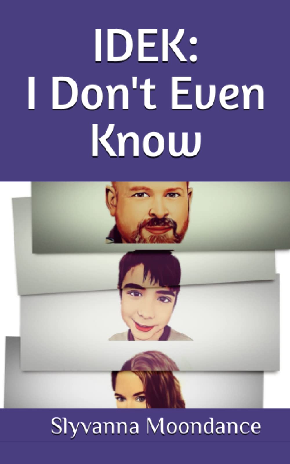 IDEK: I Don't Even Know