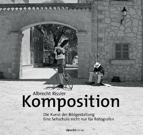 Komposition: Die Kunst der Bildgestaltung - Eine