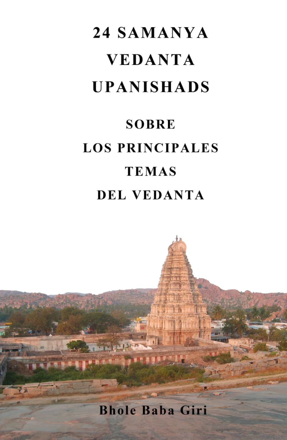 24 Samanya Vedanta Upanishads: Sobre los principales temas del Vedanta