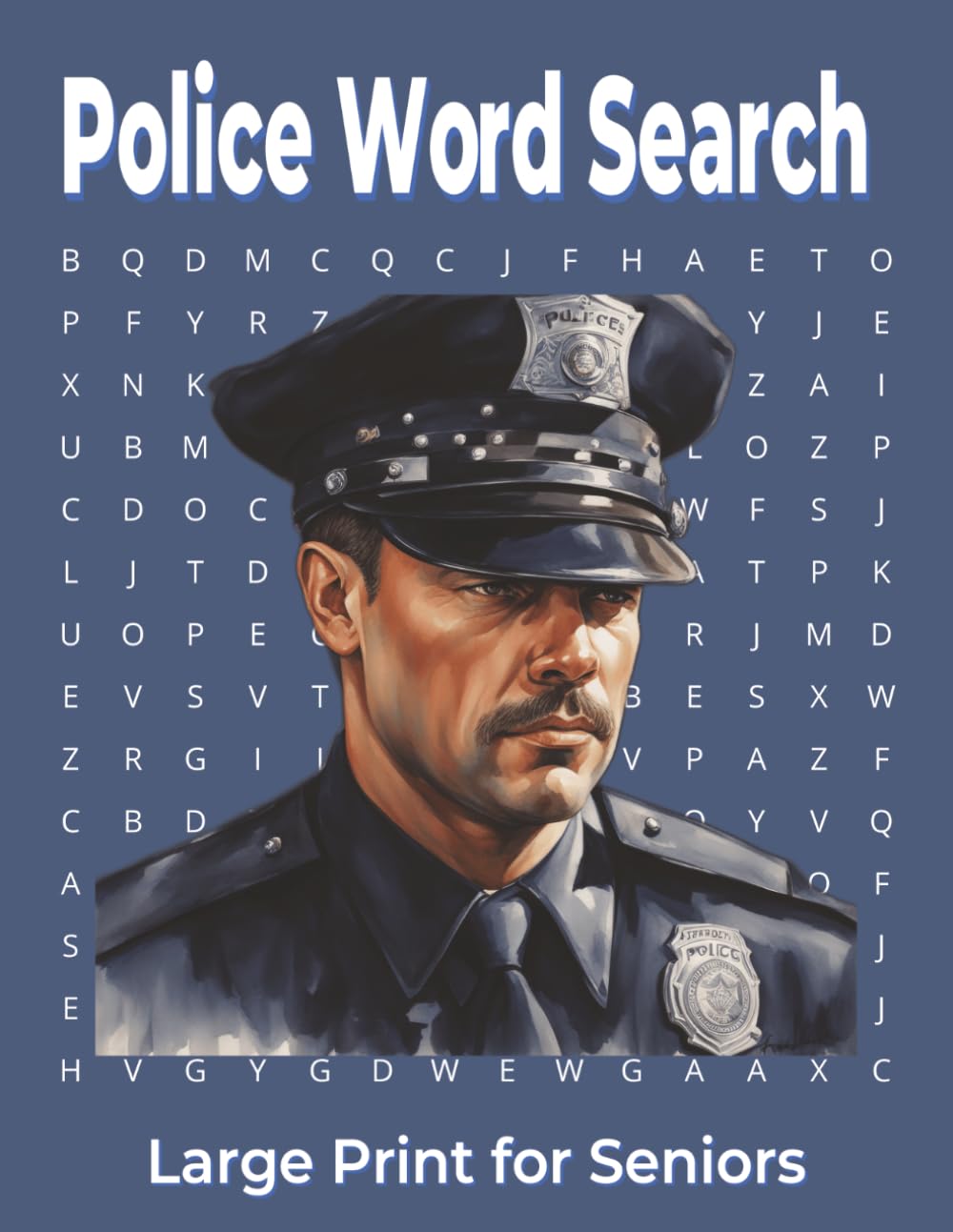 Police Word Search Large Print Seniors: Retired Officers Law Enforcement Memory Activities Brain Focus Relaxation Training Puzzles