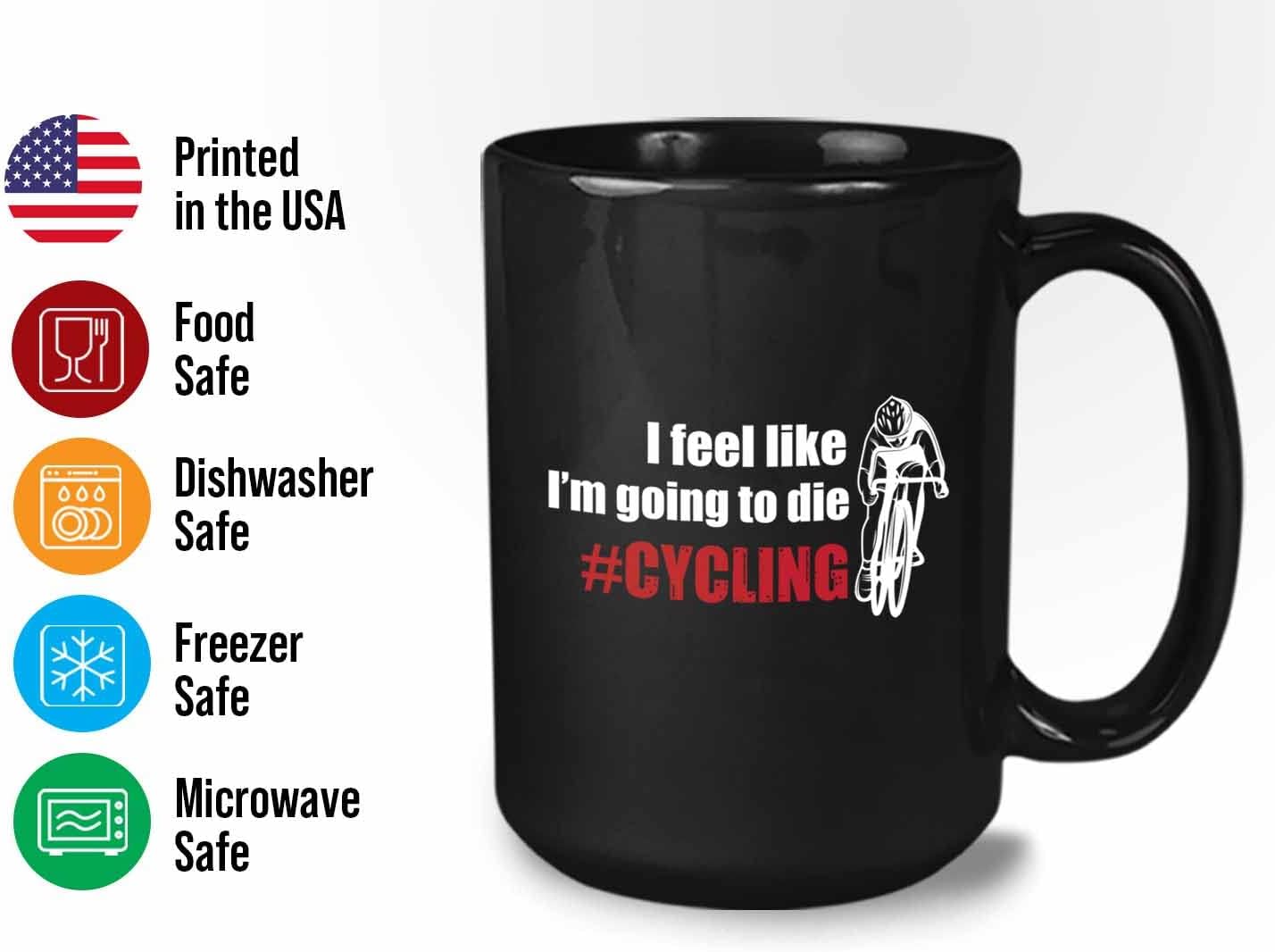 Biker Coffee Mug 15oz Black - I Feel Like I'm Going - Biker Ride Touring Bicycle Rider Lovers Bike Chain Enthusiast Lover Roadbike Husband Father Cycling