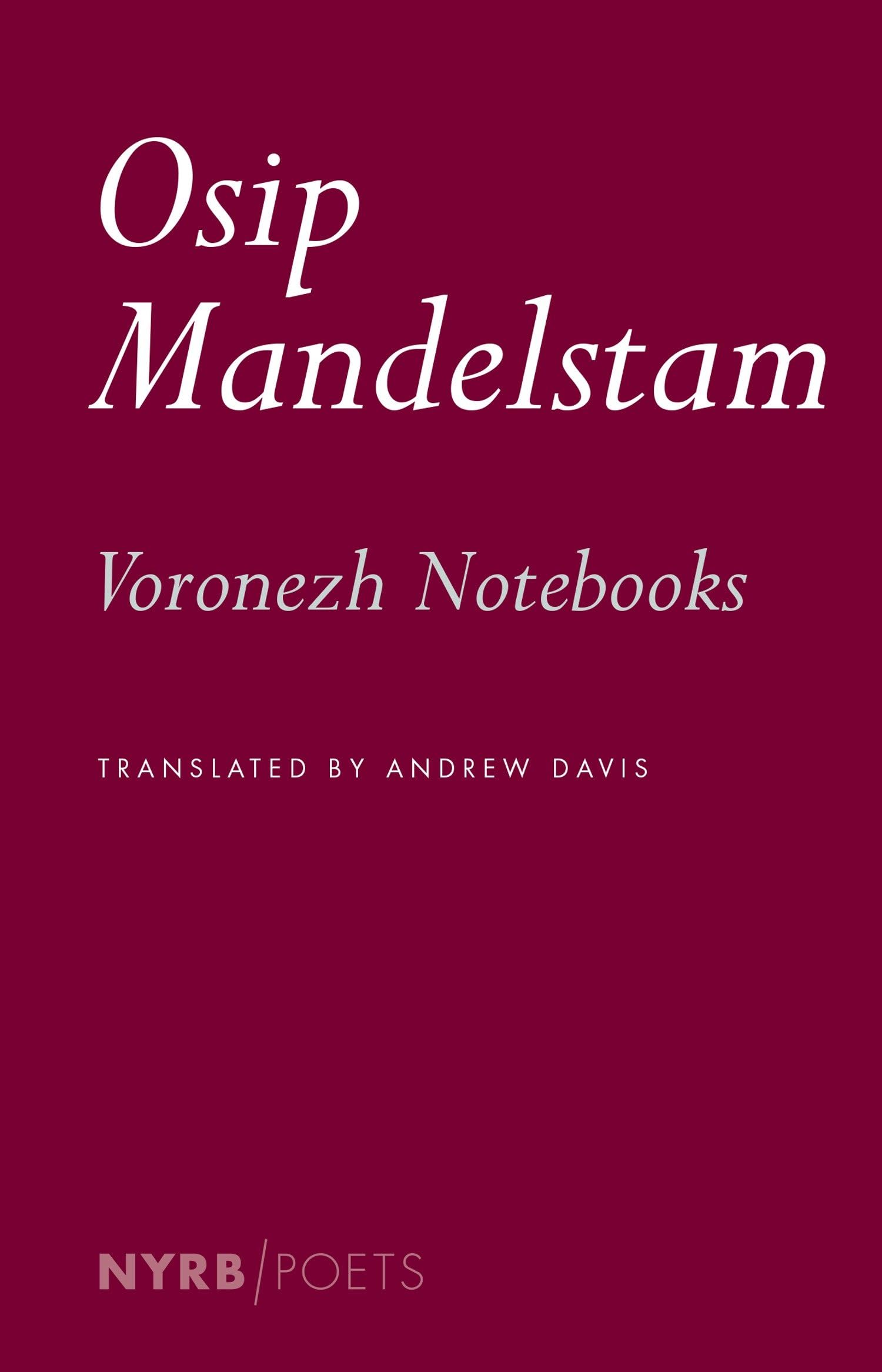 The Voronezh Notebooks (Nyrb Poets)