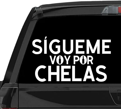 Calcomanía divertida en español Sigueme Voy Por Chelas para tu camión, calcomanía para Troca o Carro (5 x 2.75 pulgadas), color blanco