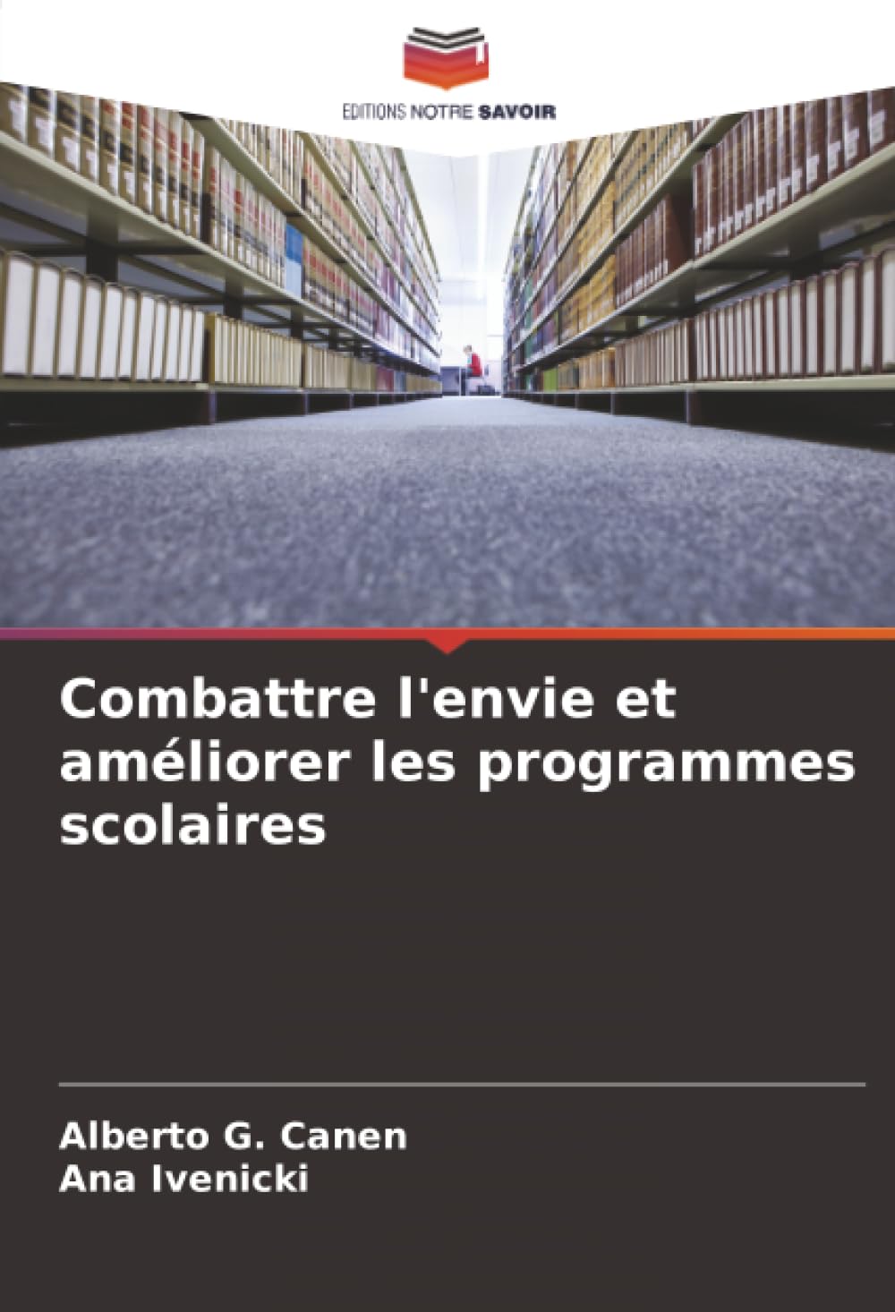 Combattre l'envie et améliorer les programmes scolaires