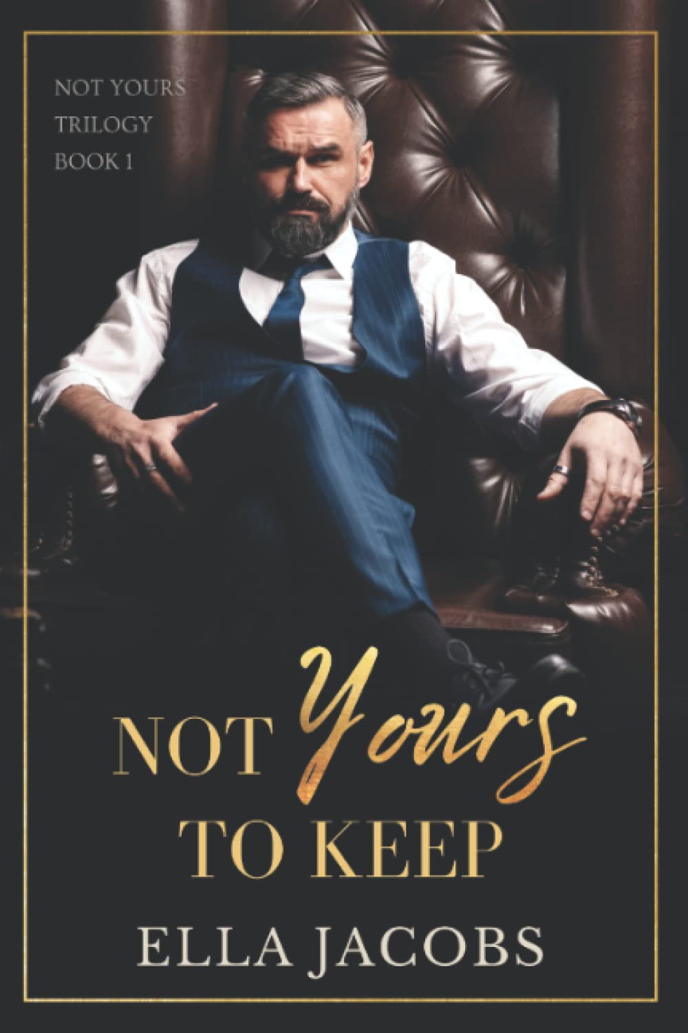 Not Yours to Keep: age gap MFM romance (Not Yours Trilogy)