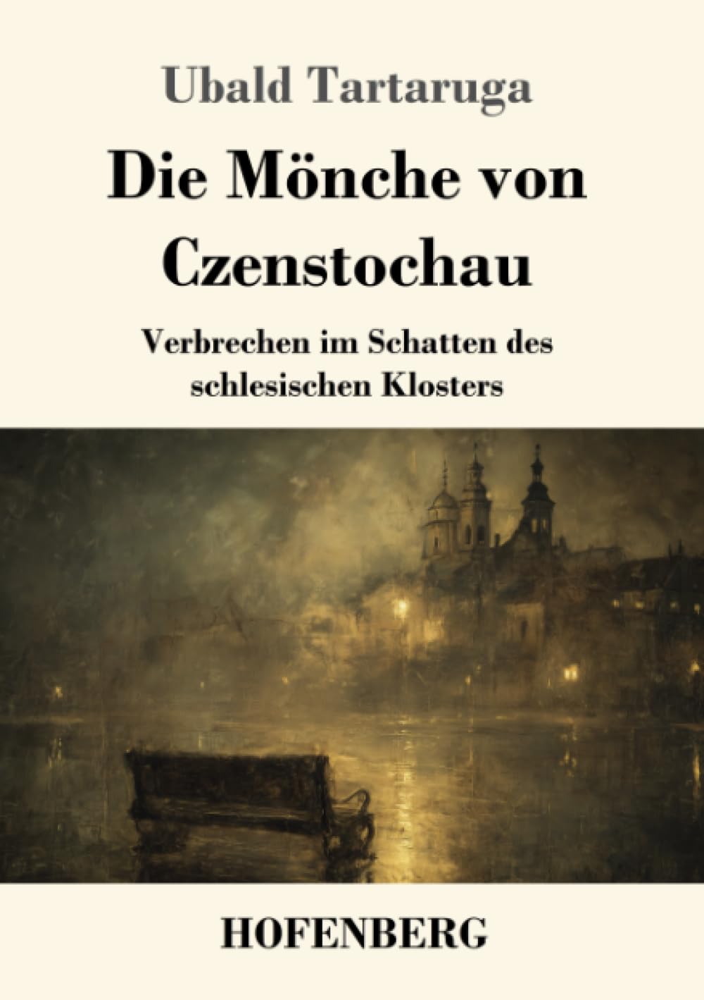 Die Mönche von Czenstochau: Verbrechen im Schatten des schlesischen Klosters