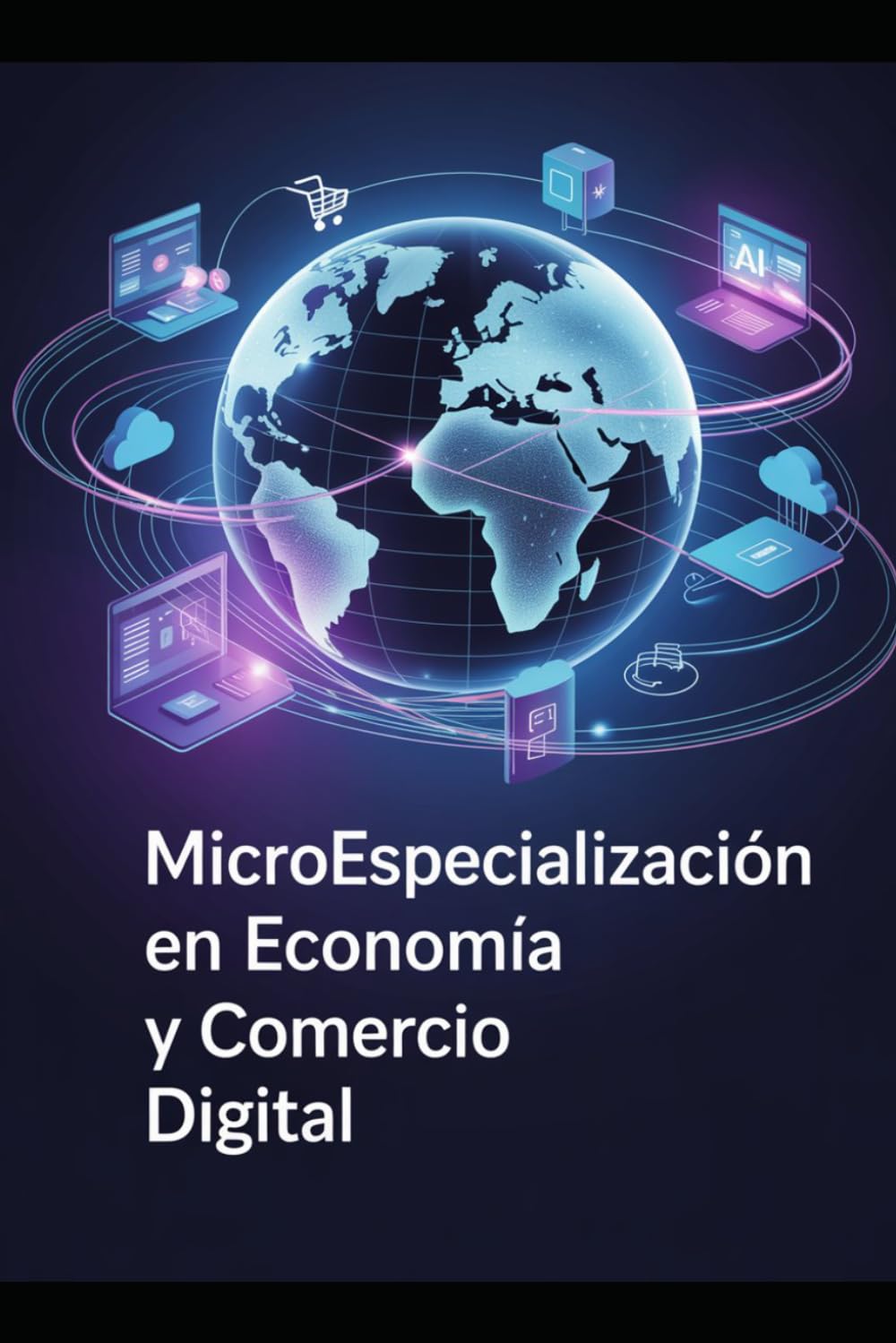 Microespecialización en Economía y Comercio Digital: 数字经济与贸易